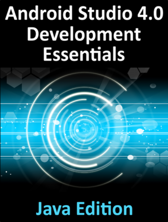 Android Studio 4.0 Development Essentials - Java Edition, Payload by Neil Smyth